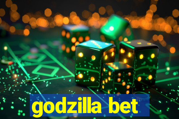 godzilla bet